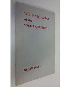 Kirjailijan Rudolf Steiner käytetty kirja The inner aspect of the social question : Three lectures given in Zurich, 4th and 11th February, 9th March, 1919