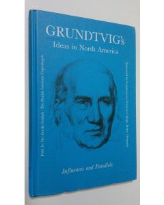 käytetty kirja Grundtvig's Ideas in North America : influences and parallels