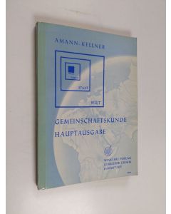 Kirjailijan Hermann Kellner käytetty kirja Gemeinschaftskunde : eine Einführung in die Formen des Gemeinschafts- und des Gesellschaftslebens : Hauptausgabe