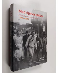 Kirjailijan Alf-Erik Helsing käytetty kirja Med djärva tankar. Finlandssvensk socialdemokrati 1974-2014