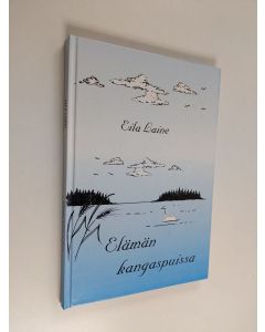 Kirjailijan Eila Laine käytetty kirja Elämän kangaspuissa
