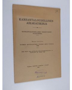 käytetty teos Kansantaloudellinen aikakauskirja : Suomen kotitalouden tuoton arvo vuonna 1928 = Den wert des ertrages der hauswirtschaft in Finnland im jahre 1928