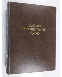 Kirjailijan Olavi ym. Antila käytetty kirja Suomen rintamamiehet 1939-45 : 5. divisioona