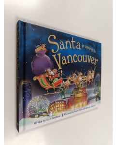 Kirjailijan Steve Smallman & Robert Dunn käytetty kirja Santa Is Coming to Vancouver