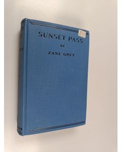 Kirjailijan Zane Grey käytetty kirja Sunset Pass