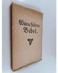 käytetty kirja Våra fäders bibel 1541-1941 : minnesskrift
