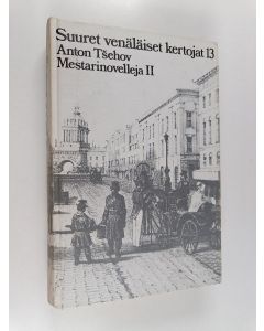 Kirjailijan Anton Tsehov käytetty kirja Mestarinovelleja 2