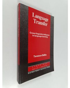 Kirjailijan Terence Odlin käytetty kirja Language transfer : cross-linguistic influence in language learning