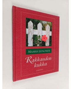 Kirjailijan Maaria Leinonen käytetty kirja Rakkauden kukka