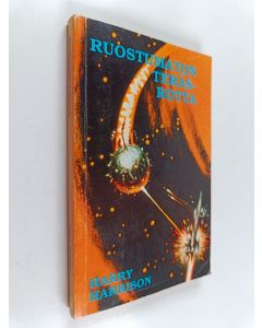 Kirjailijan Harry Harrison käytetty kirja Ruostumaton teräsrotta