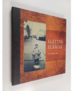 Kirjailijan Leena-Maija Alho käytetty kirja Elettyä elämää