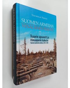 Kirjailijan Mirko Harjula & Viacheslav Nikitin käytetty kirja Suomen armeijan venäläinen perintö - tsaarin upseerit ja itänaapurin kalusto : suomen puolustusvoimissa 1918-1948