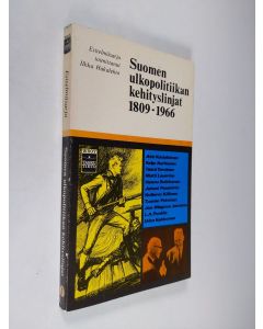 Tekijän Ilkka Hakalehto  käytetty kirja Suomen ulkopolitiikan kehityslinjat 1809-1966