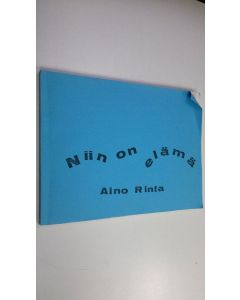 Kirjailijan Aino Rinta käytetty kirja Niin on elämä