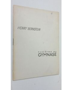 Kirjailijan Henry Bernstein käytetty teos Theatre du Gymnase