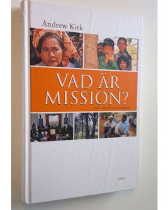 Kirjailijan Andrew J. Kirk käytetty kirja Vad är mission? Teologisk undersökning