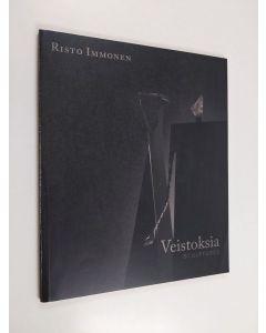 Kirjailijan Risto Immonen käytetty kirja Risto Immonen : veistoksia = sculptures
