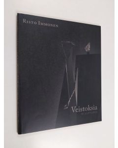Kirjailijan Risto Immonen käytetty kirja Risto Immonen : veistoksia = sculptures
