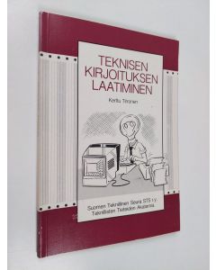 Kirjailijan Kerttu Tirronen käytetty kirja Teknisen kirjoituksen laatiminen