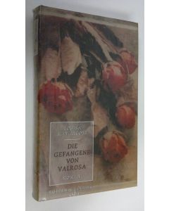 Kirjailijan Louisa May Alcott käytetty kirja Die gefangene von Valrosa : roman (UUSI)