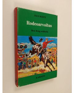 Kirjailijan Dan Scott käytetty kirja Rodeoarvoitus : Bret King seikkailu
