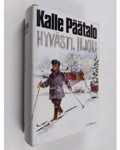 Kirjailijan Kalle Päätalo käytetty kirja Hyvästi, Iijoki