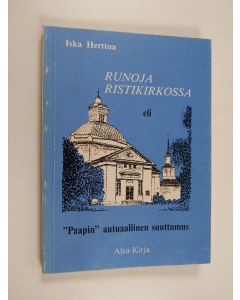 Kirjailijan Iska Herttua käytetty kirja Runoja Ristikirkossa eli Paapin autuaallinen suuttumus