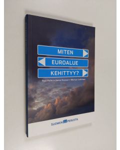 Kirjailijan Pasi Holm käytetty kirja Miten euroalue kehittyy