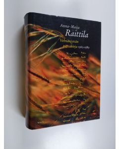 Kirjailijan Anna-Maija Raittila käytetty kirja Vehnänjyvän päiväkirja 1963-1989