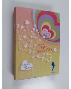 Kirjailijan Katarina von Bredow käytetty kirja Liian iso rakkaus