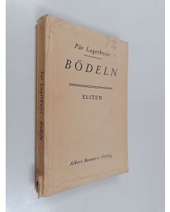 Kirjailijan Pär Lagerkvist käytetty kirja Bödeln - Elite