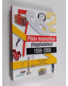 Kirjailijan Jukka Kangasaho käytetty kirja Pitkän matematiikan ylioppilaskokeet 1998-2008