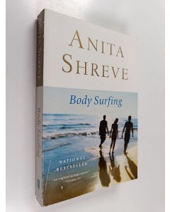 Kirjailijan Anita Shreve käytetty kirja Body Surfing - A Novel