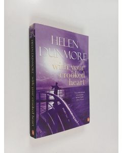 Kirjailijan Helen Dunmore käytetty kirja With your crooked heart