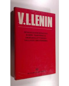 Kirjailijan V. I. Lenin käytetty kirja Sosialidemokratian kaksi taktiikkaa demokraattisessa vallankumouksessa