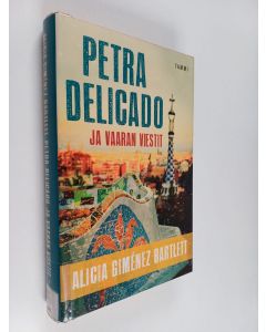 Kirjailijan Alicia Gimenez Bartlett käytetty kirja Petra Delicado ja vaaran viestit