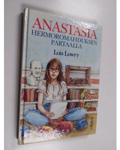 Kirjailijan Lois Lowry käytetty kirja Anastasia hermoromahduksen partaalla
