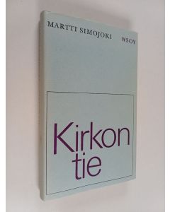 Kirjailijan Martti Simojoki käytetty kirja Kirkon tie