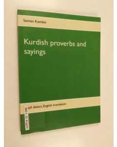 Kirjailijan Saiwan Kamber käytetty kirja Kurdish proverbs and sayings - Feylî dialect, English translation