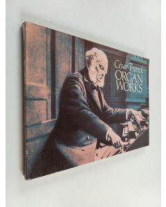 Kirjailijan Cesar Franck käytetty kirja Organ works