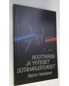 Kirjailijan Raimo Heiskanen käytetty kirja Noottikriisi ja yhteiset sotaharjoitukset