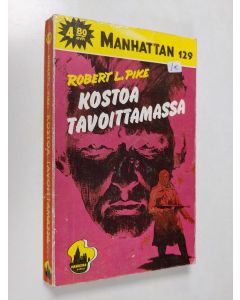 Kirjailijan Robert L. Pike käytetty kirja Kostoa tavoittamassa