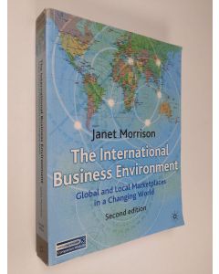 Kirjailijan Janet Morrison käytetty kirja The international business environment : global and local marketplaces in a changing world