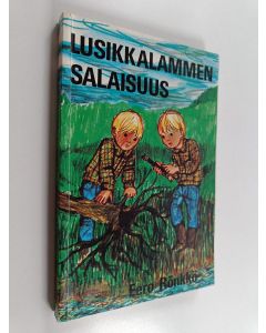 Kirjailijan Eero Rönkkö käytetty kirja Lusikkalammen salaisuus