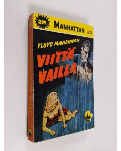 Kirjailijan Floyd Mahannah käytetty kirja Viittä vailla