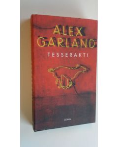 Kirjailijan Alex Garland käytetty kirja Tesserakti