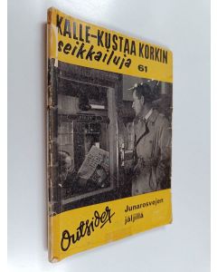 Kirjailijan Outsider käytetty kirja Junarosvojen jäljillä