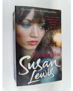Kirjailijan Susan Lewis käytetty kirja Losing you