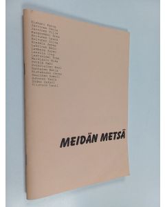 Kirjailijan Liisa Asikainen käytetty teos Meidän metsä