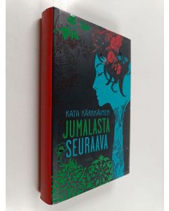 Kirjailijan Kata Kärkkäinen käytetty kirja Jumalasta seuraava